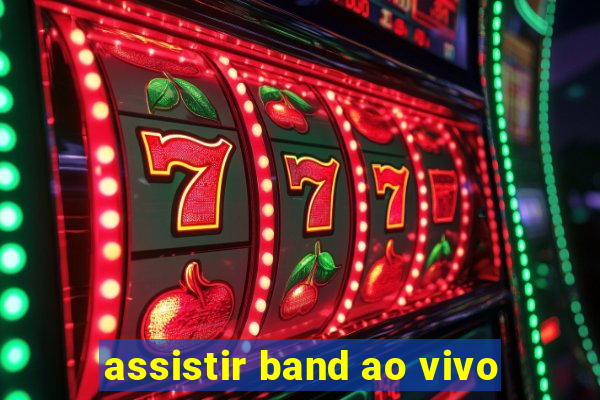 assistir band ao vivo